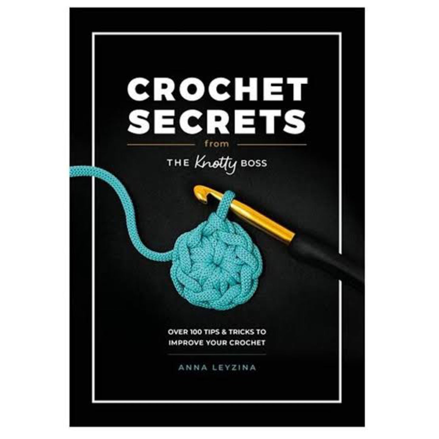 Crochet Secrets from the Knotty Boss Book