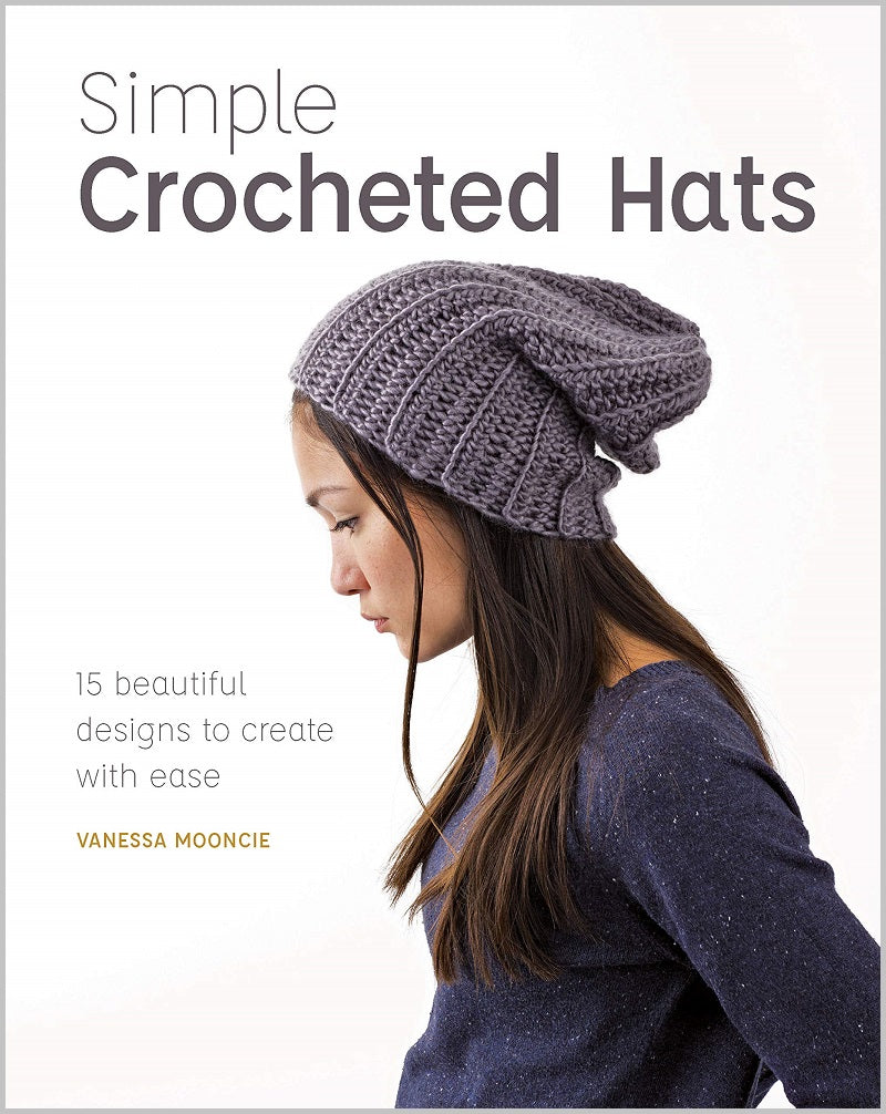 Simple Crochet Hats Book