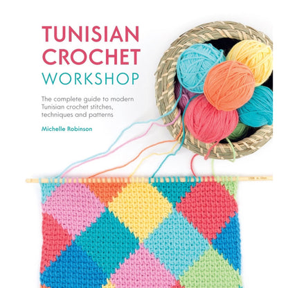 Tunisian Crochet Workshop Book