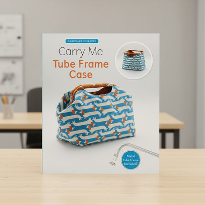 Carry Me Tube Frame Case Pattern & Hardware