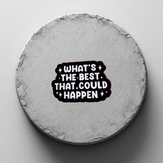 Best that could happen Enamel Pin