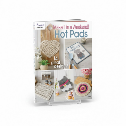 Make it in a Weekend! Crochet Hot Pads Book