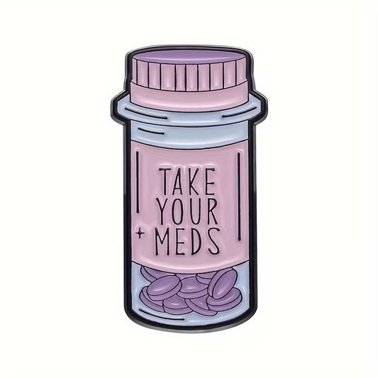 Take Your Meds Enamel Pin