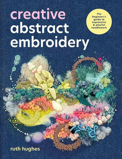 Patchwork with Busyfingers Creative Abstract Embroidery book cover featuring textured, colourful freeform stitching.