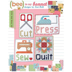 Cut. Press. Sew. Quilt. Pattern by Lori Holt